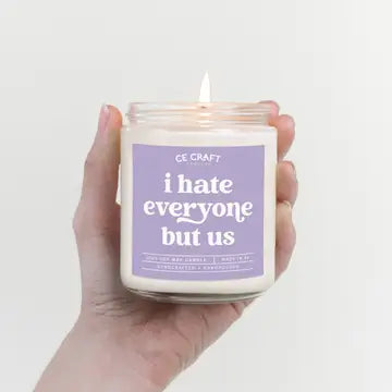 I Hate Everyone But Us Candle