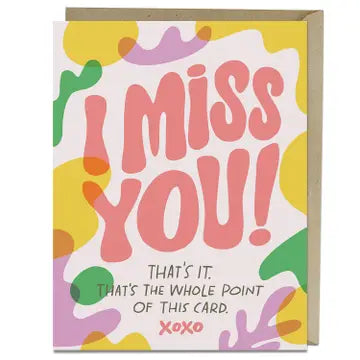 I Miss You! Card