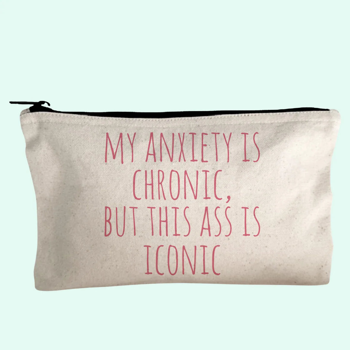 Anxiety Is Chronic Bag