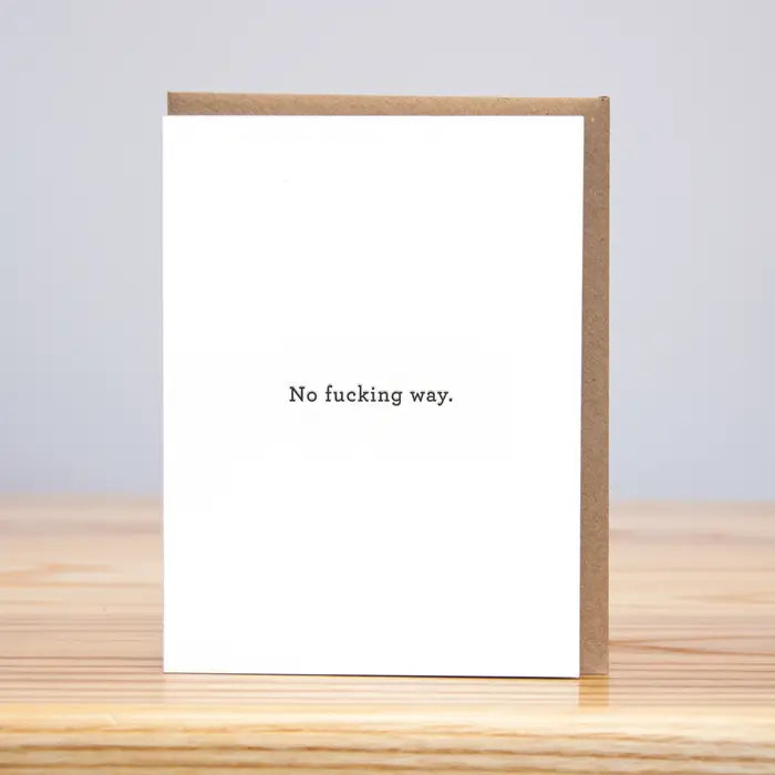 No Fucking Way Card